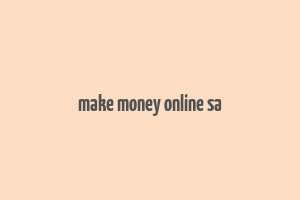 make money online sa