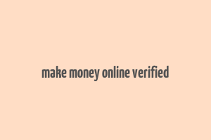 make money online verified