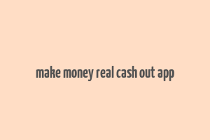 make money real cash out app