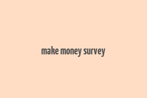 make money survey