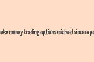 make money trading options michael sincere pdf