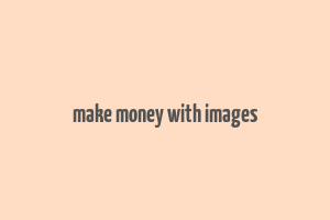 make money with images