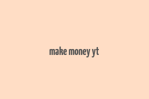 make money yt