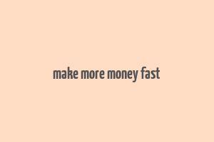 make more money fast