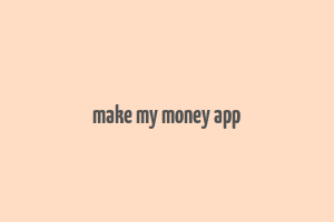 make my money app