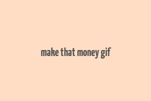 make that money gif