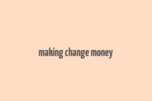 making change money