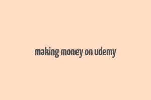 making money on udemy