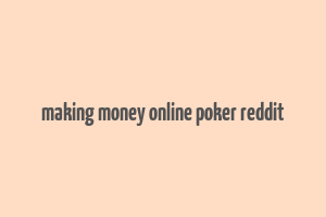 making money online poker reddit