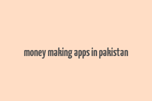 money making apps in pakistan