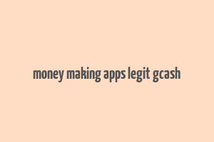 money making apps legit gcash