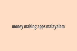 money making apps malayalam