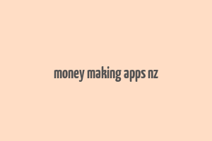 money making apps nz