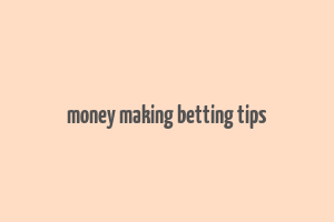 money making betting tips