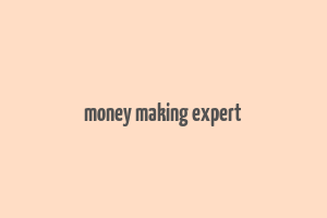 money making expert