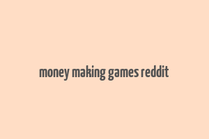 money making games reddit