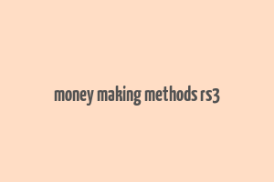 money making methods rs3