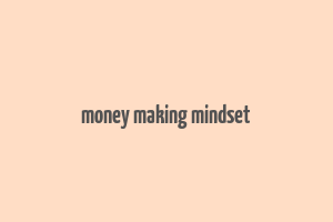 money making mindset