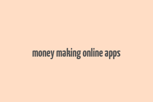 money making online apps