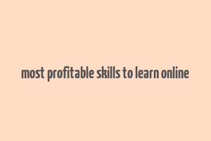 most profitable skills to learn online