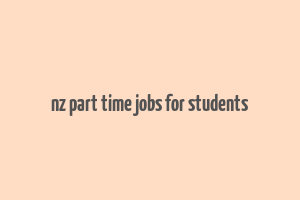 nz part time jobs for students