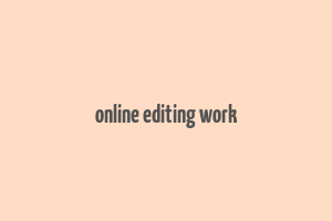 online editing work