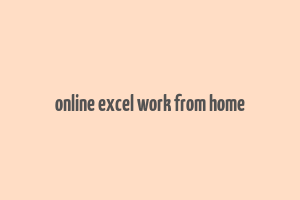 online excel work from home