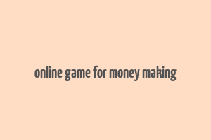 online game for money making