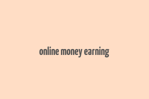 online money earning