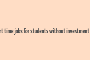 online part time jobs for students without investment in mobile