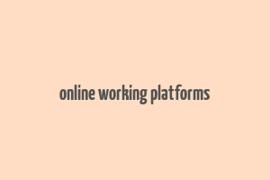 online working platforms