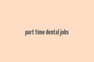 part time dental jobs