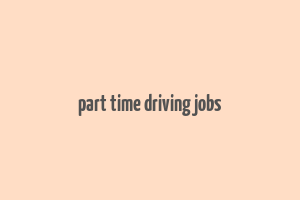 part time driving jobs