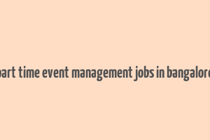 part time event management jobs in bangalore