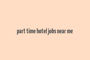 part time hotel jobs near me