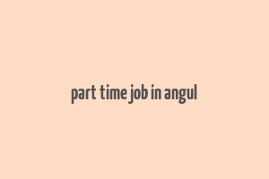 part time job in angul