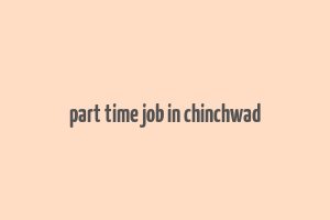 part time job in chinchwad