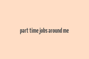 part time jobs around me