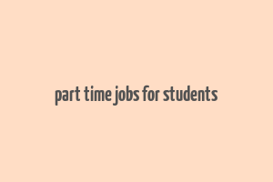 part time jobs for students