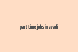 part time jobs in avadi