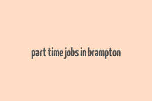 part time jobs in brampton