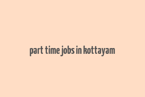 part time jobs in kottayam