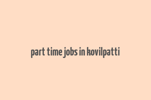 part time jobs in kovilpatti