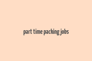 part time packing jobs