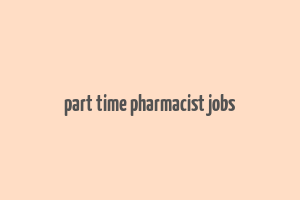 part time pharmacist jobs