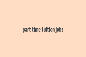 part time tuition jobs