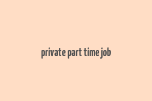 private part time job