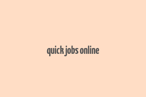 quick jobs online