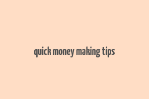 quick money making tips