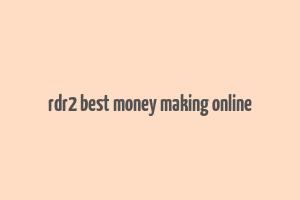 rdr2 best money making online